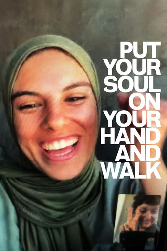 Put your soul on your hand and walk