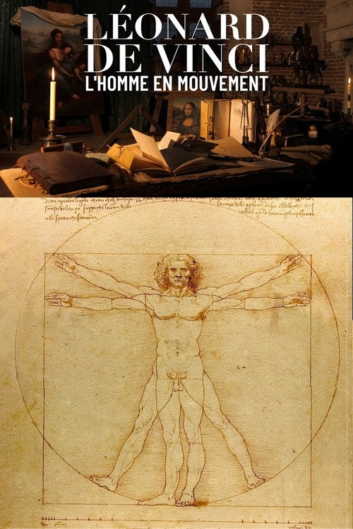 Léonard de Vinci, l'homme en mouvement
