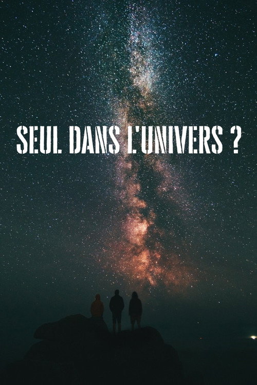 Seul dans l'univers ?