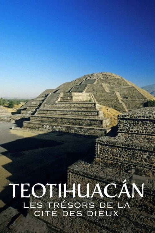 Teotihuacán, les trésors de la cité des dieux