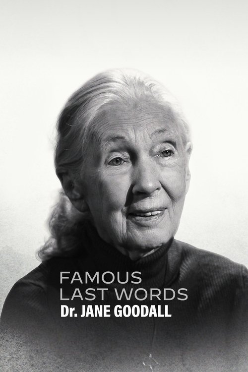 Un dernier mot : Docteure Jane Goodall